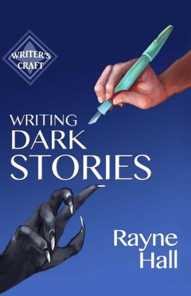 Cover for Rayne Hall · Writing Dark Stories (Taschenbuch) (2014)