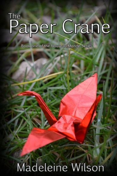 Cover for Madeleine Wilson · The Paper Crane (Paperback Book) (2015)