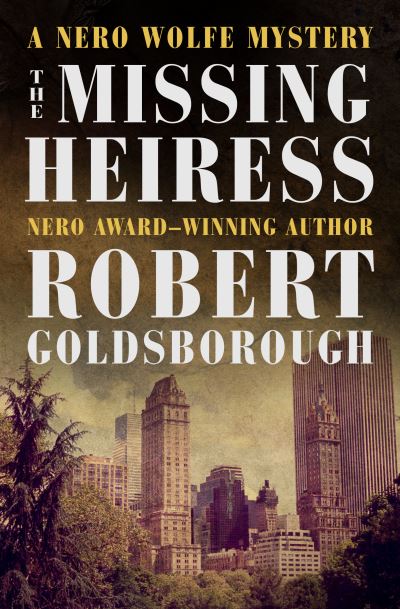 The Missing Heiress - Robert Goldsborough - Books - Open Road Media - 9781504079891 - June 6, 2023