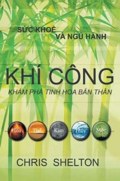 Cover for Chris Shelton · Khí Công - Khám phá tinh hoa b?n thân (Paperback Book) (2017)