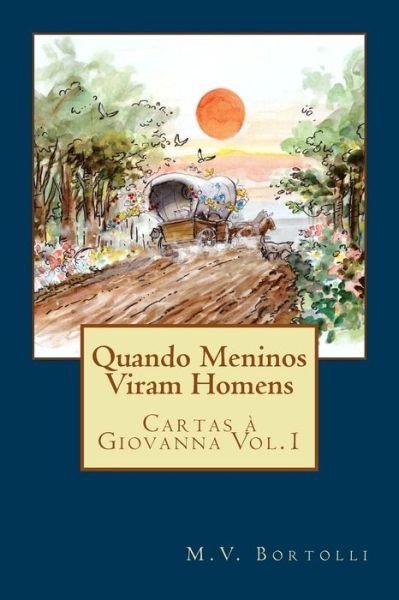 Cover for M V Bortolli · Quando Meninos Viram Homens (Taschenbuch) (2014)