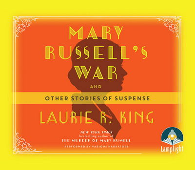 Cover for Laurie R. King · Mary Russell's War: And Other Stories of Suspense (Audiobook (płyta CD)) [Unabridged edition] (2018)