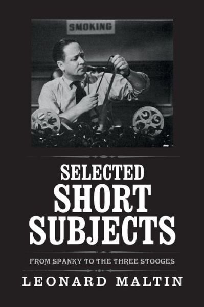 Cover for Leonard Maltin · Selected Short Subjects (Pocketbok) (2015)