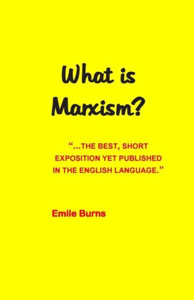 Cover for Emile Burns · What Is Marxism? (Paperback Book) (1939)