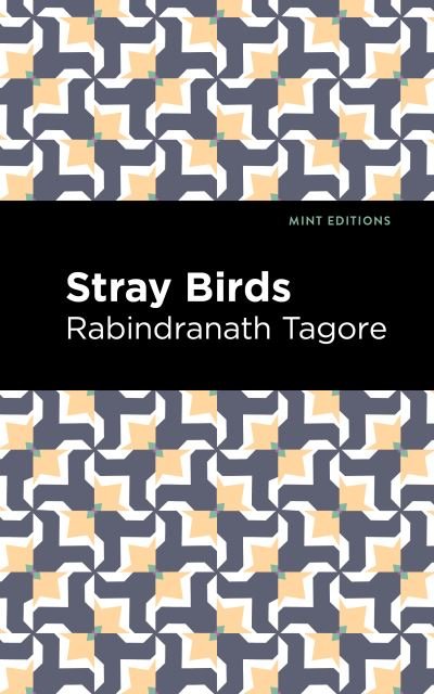 Cover for Rabindranath Tagore · Stray Birds - Mint Editions (Paperback Bog) (2021)