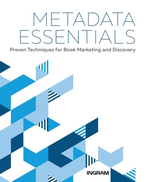 Cover for Jake Handy · Metadata Essentials: Proven Techniques for Book Marketing and Discovery (Paperback Book) (2018)