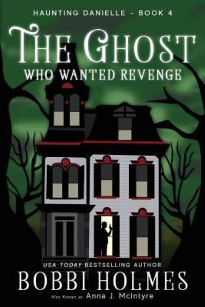 Cover for Anna J McIntyre · The Ghost Who Wanted Revenge (Paperback Book) (2016)