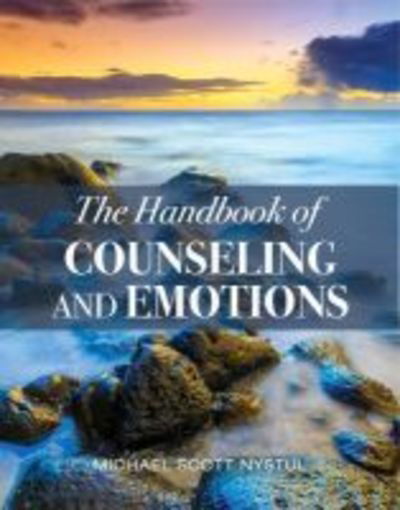 The Handbook of Counseling and Emotions - Michael Nystul - Books - Cognella, Inc - 9781516537891 - May 2, 2019
