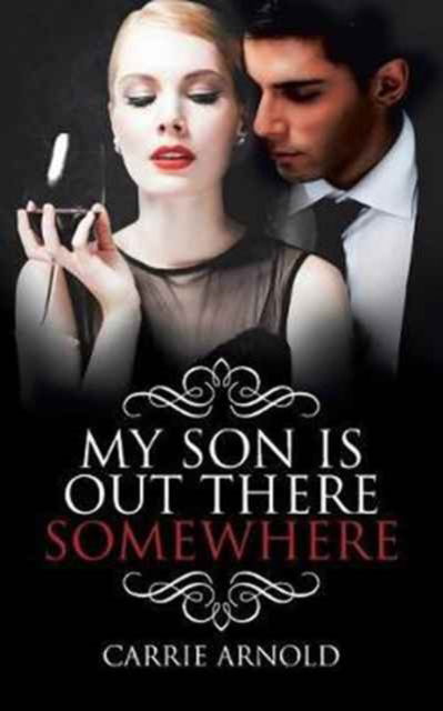 Cover for Carrie Arnold · My Son Is Out There Somewhere (Paperback Book) (2017)