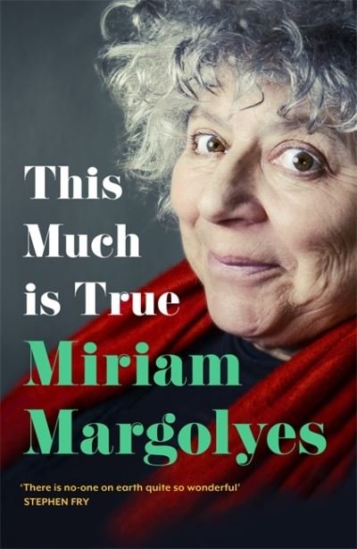 Cover for Miriam Margolyes · This Much is True: 'There's never been a memoir so packed with eye-popping, hilarious and candid stories' DAILY MAIL (Paperback Bog) (2021)
