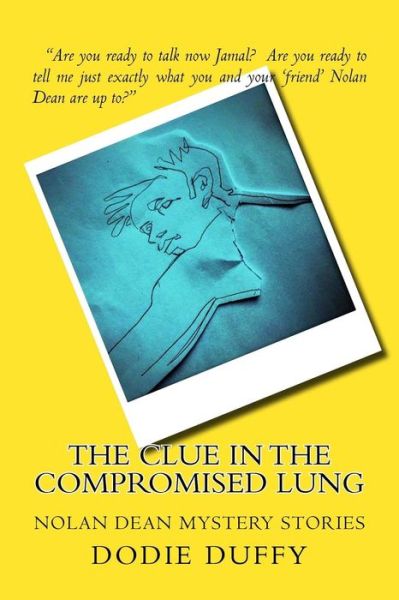 Cover for Dodie Duffy · The Clue in the Compromised Lung (Paperback Book) (2016)