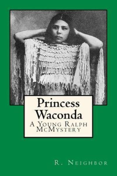 Cover for Ralph Neighbor · Princess Waconda (Pocketbok) (2016)