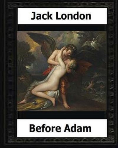 Cover for Jack London · Before Adam (1907) by (Pocketbok) (2016)