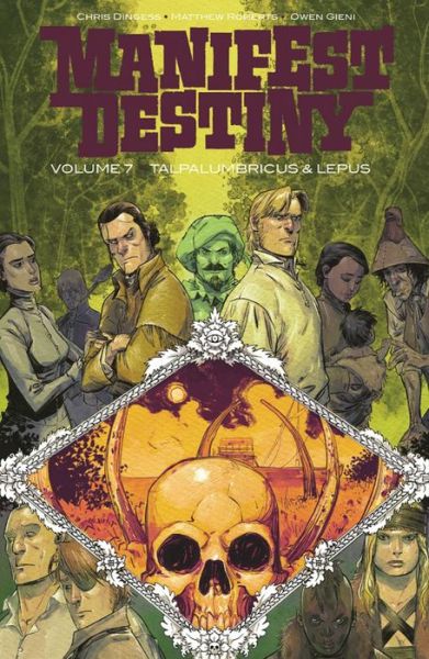 Cover for Chris Dingess · Manifest Destiny Volume 7: Talpa Lumbricus &amp; Lepus - MANIFEST DESTINY TP (Paperback Book) (2020)