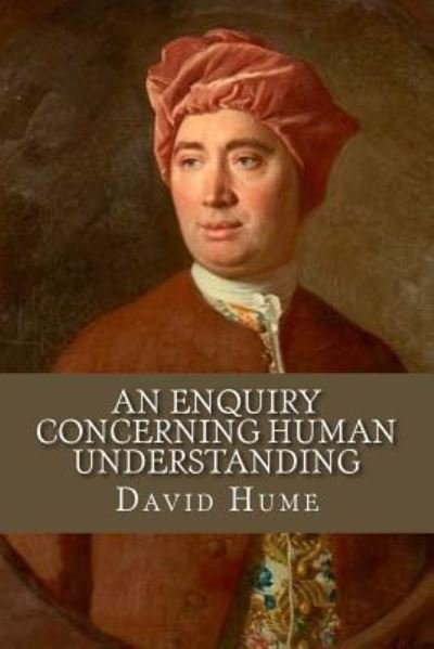 An enquiry concerning human Understanding - David Hume - Books - Createspace Independent Publishing Platf - 9781534667891 - June 15, 2016