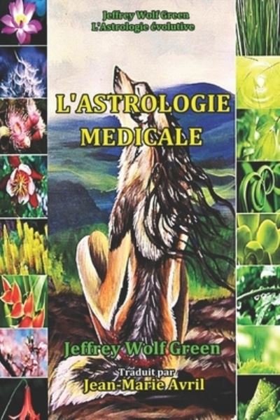 Cover for Jeffrey Wolf Green · L'Astrologie Medicale (Paperback Book) (2016)