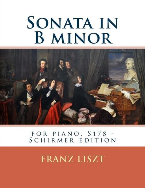 Cover for Franz Liszt · Sonata in B Minor (Taschenbuch) (2016)
