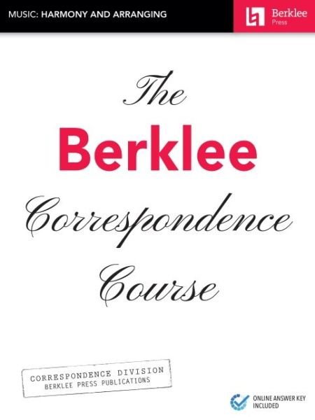 The Berklee Correspondence Course - Hal Leonard Corp - Kirjat - Hal Leonard Corporation - 9781540002891 - tiistai 1. kesäkuuta 2021