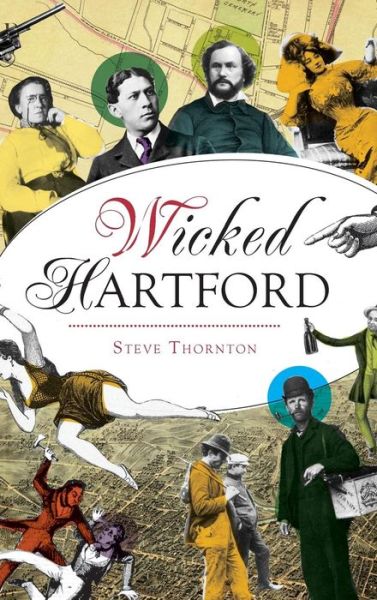 Cover for Steve R Thornton · Wicked Hartford (Hardcover Book) (2017)