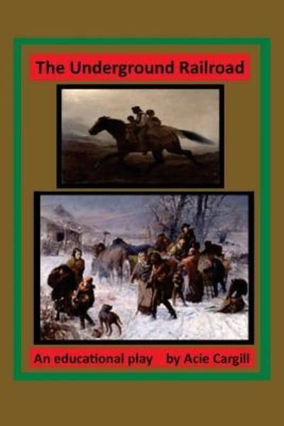 Cover for Acie Cargill · The Underground Railroad (Paperback Bog) (2016)