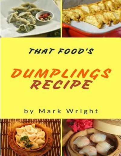 Cover for Mark Wright · Dumplings Recipes (Paperback Book) (2017)