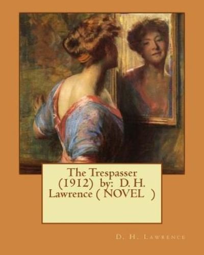 Cover for D H Lawrence · The Trespasser (1912) by (Paperback Bog) (2017)