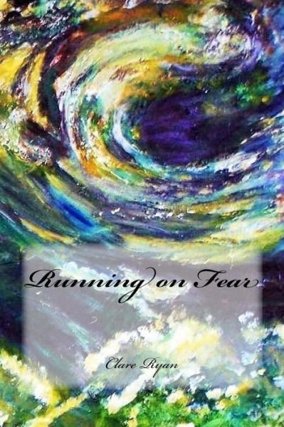 Cover for PH D Candidate Clare Ryan · Running on Fear (Taschenbuch) (2017)