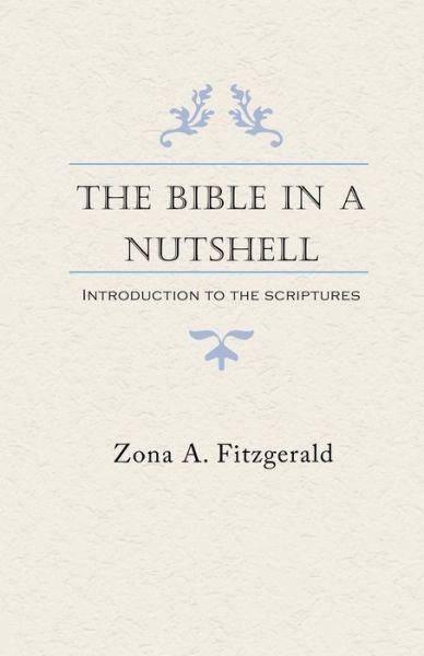 Cover for Zona a Fitzgerald · The Bible in a Nutshell (Taschenbuch) (2017)
