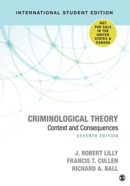 Criminological Theory - International Student Edition: Context and Consequences - J. Robert Lilly - Books - SAGE Publications Inc - 9781544327891 - December 10, 2018