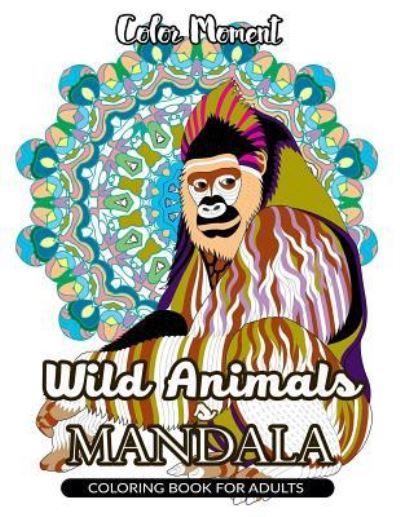 Cover for Wild Animals Mandala · Color Moment (Paperback Book) (2017)