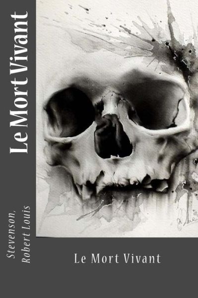 Cover for Stevenson Robert Louis · Le Mort Vivant (Paperback Book) (2017)