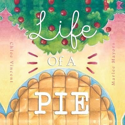 Cover for Chloe Vincent · Life Of A Pie (Taschenbuch) (2018)