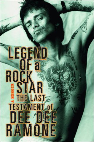 Legend of a Rock Star - Dee Dee Ramone - Bøker -  - 9781560253891 - 2. januar 2003