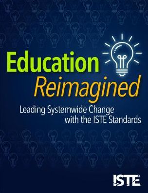 Cover for Helen Crompton · Education Reimagined: Leading Systemwide Change with the ISTE Standards (Paperback Book) (2018)