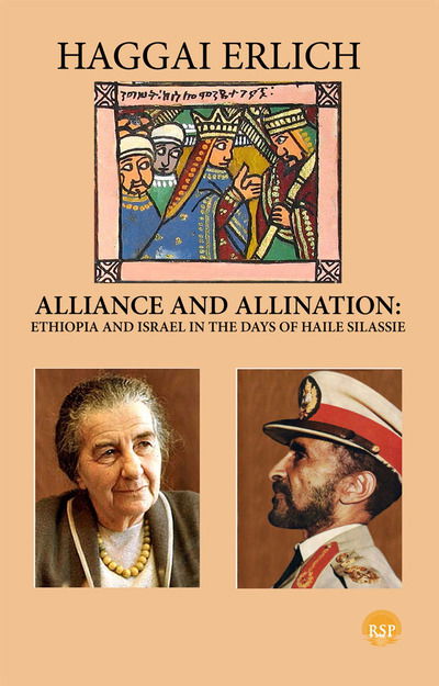 Cover for Haggai Erlich · Alliance And Alienation: Ethiopia and Israel in the Days of Haile Selassie (Paperback Book) [UK edition] (2016)