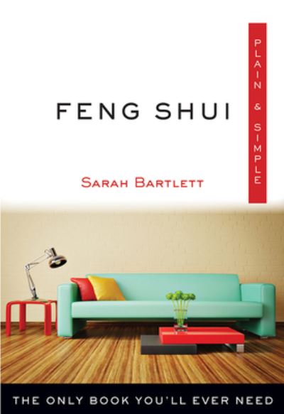 Cover for Sarah Bartlett · Feng Shui Plain &amp; Simple (Pocketbok) (2018)