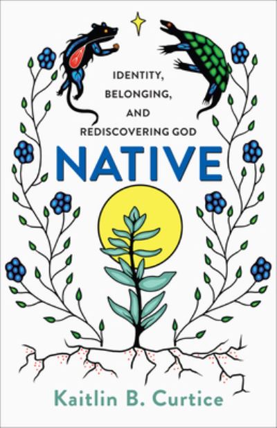 Cover for Kaitlin B Curtice · Native (Hardcover Book) (2020)