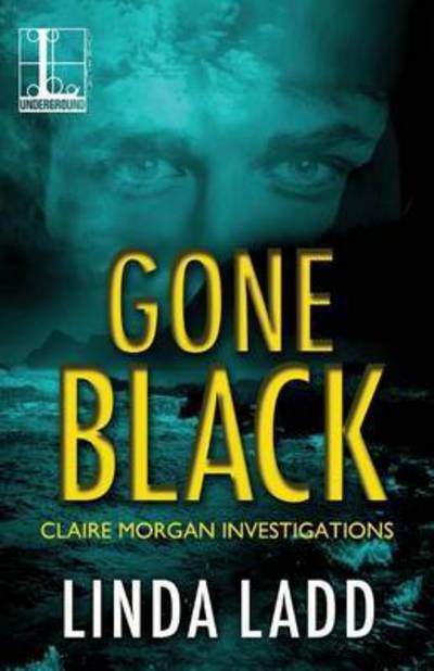 Cover for Linda Ladd · Gone Black (Paperback Book) (2016)