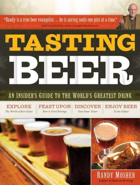 Tasting Beer - Randy Mosher - Książki - Storey Publishing LLC - 9781603420891 - 11 lutego 2009