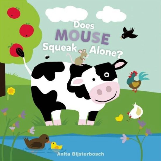 Cover for Anita Bijsterbosch · Does Mouse Squeak Alone? (Gebundenes Buch) (2016)