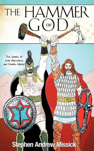 The Hammer of God - Stephen Andrew Missick - Books - Xulon Press - 9781609572891 - July 19, 2010