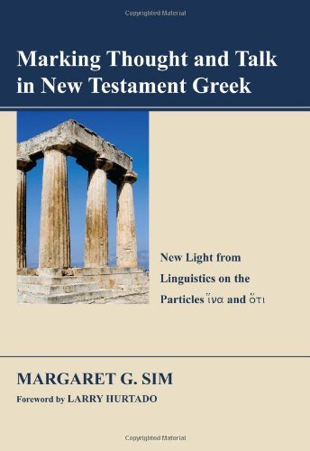 Cover for Margaret G. Sim · Marking Thought and Talk in New Testament Greek: New Light from Linguistics on the Particles Hina and Hoti (Paperback Book) (2011)