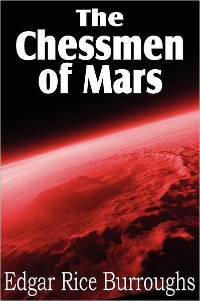 Chessmen of Mars - Edgar Rice Burroughs - Books -  - 9781612033891 - December 1, 2011