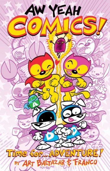 Aw Yeah Comics Volume 2 - Art Baltazar - Books - Dark Horse Comics - 9781616556891 - June 16, 2015