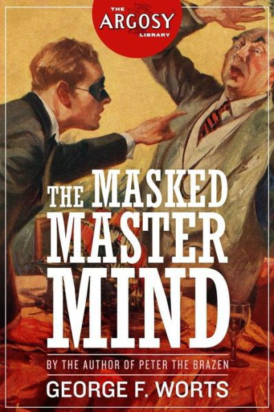Cover for George F Worts · The Masked Master Mind (Paperback Book) (2015)
