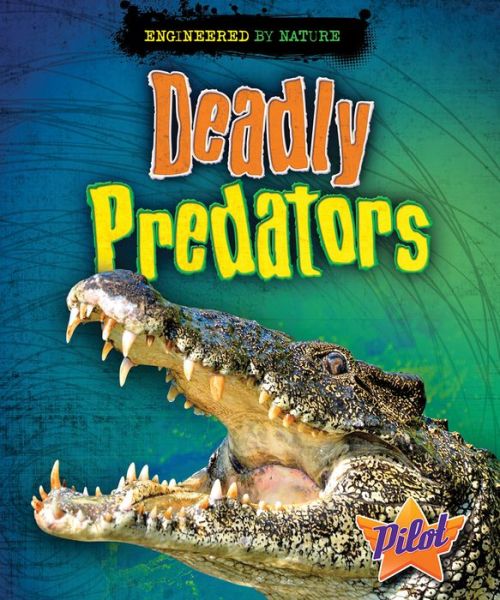 Cover for Louise A Spilsbury · Deadly Predators (Hardcover Book) (2017)