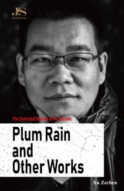 Cover for Zechen Xu · The Selected Stories of Xu Zechen: Plum Rain and Other Works - Bridge21 Contemporary Chinese Literature (Paperback Book) (2023)