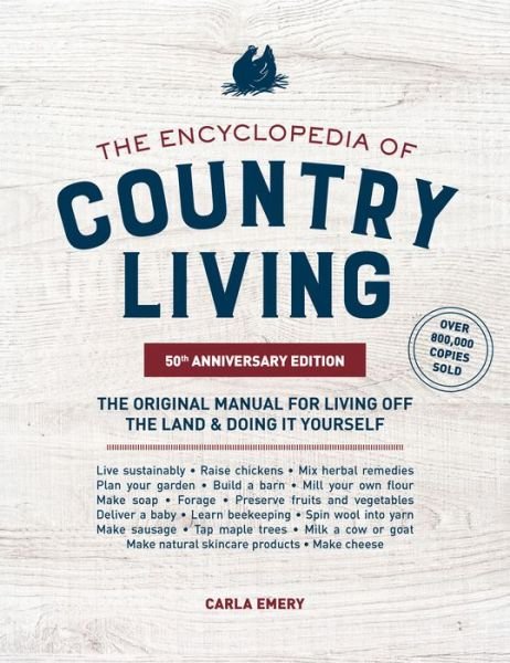 Cover for Carla Emery · Encyclopedia of Country Living,: The Original Manual for Living off the Land &amp; Doing It Yourself (Paperback Book) (2019)