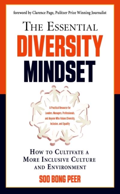 Cover for Peer, Soo Bong (Soo Bong Peer) · The Essential Diversity Mindset: How to Cultivate a More Inclusive Culture and Environment (Paperback Book) (2021)