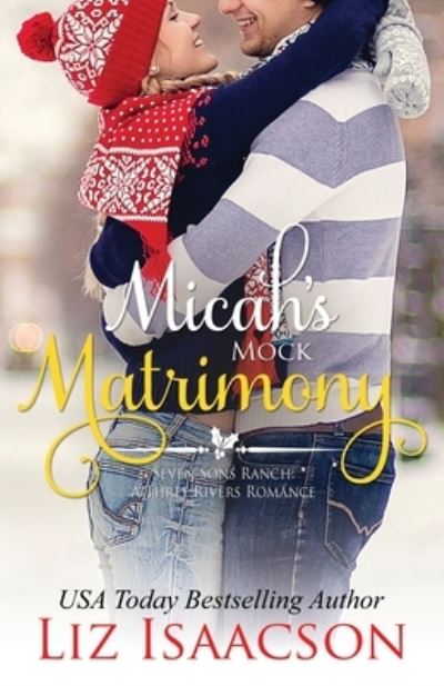 Cover for Liz Isaacson · Micah's Mock Matrimony (Book) (2022)